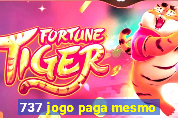 737 jogo paga mesmo